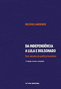 Livro Da Independência A Lula E Bolsonaro: Dois Séculos D...