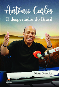Livro Antonio Carlos o despertador do Brasil