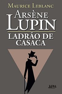 Livro Arsène lupin: ladrão de casaca