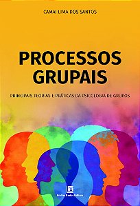 Livro Processos Grupais - Principais Teorias E Práticas D...