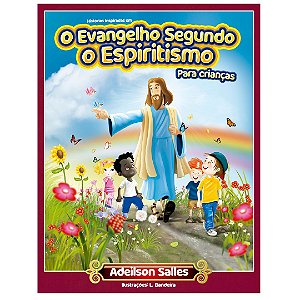 Livro Evangelho Segundo o Espiritismo Para Crianças, O
