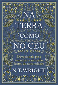 Livro Na terra como no céu: Devocionais para vivenciar o ...