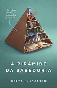 Livro A pirâmide da sabedoria: Alimentando sua alma em me...