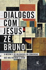 Livro Diálogos com Jesus: O Mestre e os religiosos em con...