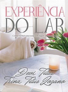 Livro Experiência Do Lar - Como Tornar Sua Casa Um Lugar ...