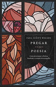 Livro Pregar Como Poesia - Como Proclamar A Beleza, Bonda...