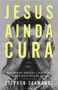 Livro Jesus Ainda Cura