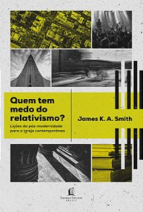 Livro Quem Tem Medo Do Relativismo?