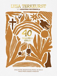 Livro 40 Dias Pela Bíblia - Encontre Respostas Para Os Se...