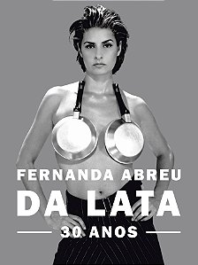 Livro Fernanda Abreu - Da lata 30 anos