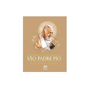 DEVOCIONÁRIO E NOVENA MILAGROSA A SÃO PADRE PIO