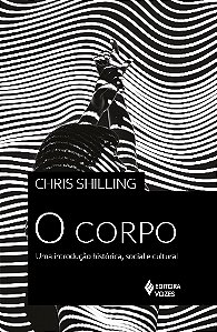 Livro O corpo: Uma introdução histórica, social e cultura...