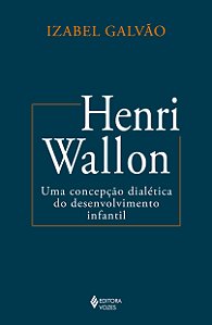 Livro Henri Wallon: uma concepção dialética do desenvolvi...