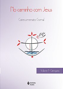 Livro No caminho com Jesus - vol. 1 ctq: Catecumenato cri...