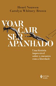 Livro Voar, cair, ser apanhado: uma história improvável s...