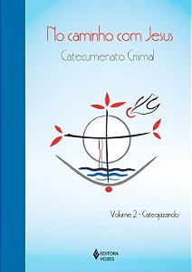 Livro No caminho com Jesus - vol. 2 Ctz: Catecumenato cri...