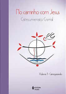 Livro No caminho com Jesus - vol. 1 Ctz: Catecumenato cri...
