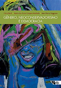 Livro Gênero, neoconservadorismo e democracia: disputas e...