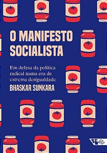 Livro O manifesto socialista: em defesa da política radic...