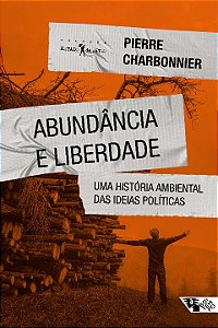 Livro Abundância e liberdade: uma história ambiental das ...