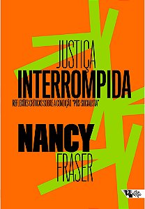 Livro Justiça interrompida: reflexões críticas sobre a co...