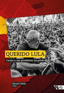 Livro Querido Lula: cartas a um presidente na prisão