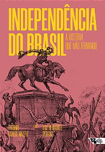 Livro Independência do Brasil: a história que não termino...