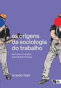 Livro As origens da sociologia do trabalho: Percursos cru...