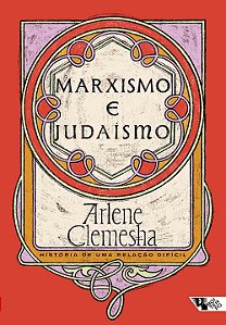 Livro Marxismo e judaísmo: história de uma relação difíci...