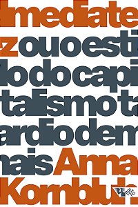 Livro Imediatez: ou o estilo do capitalismo tardio demais