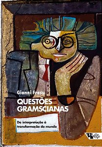 Livro Questões gramscianas: da interpretação à transformação do...