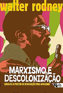 Livro Marxismo e descolonização: ensaios a partir da revolução ...