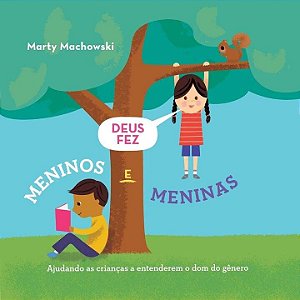 Livro Deus fez meninos e meninas: Ajudando as crianças a ...