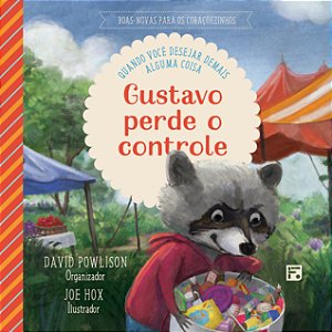 Livro Gustavo perde o controle: quando voce desejar demai...