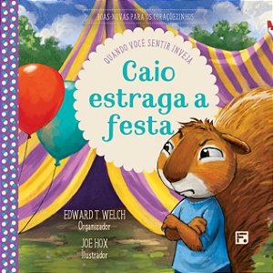 Livro Caio estraga a festa: Quando voce sentir inveja (Vo...