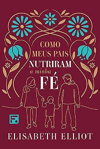 Livro Como meus pais nutriram a minha fé