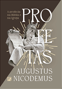 Livro Profetas: a profecia na Bíblia e na igreja
