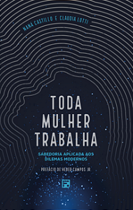 Livro Toda Mulher Trabalha - Sabedoria Aplicada Aos Dilem...