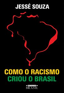 Livro Como o racismo criou o Brasil