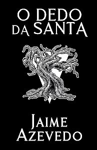 Livro O Dedo Da Santa
