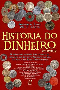 Livro História Do Dinheiro - Vol. Iv: O Valor Das Moedas,...