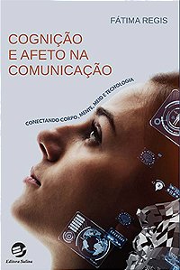 Livro Cognição e afeto na comunicação: conectando corpo, ...