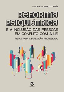 Livro Reforma psiquiátrica e a inclusão das pessoas em conflito...