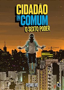 Livro Cidadão Incomum - O Sexto Poder