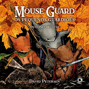 Livro Mouse Guard – Os Pequenos Guardiões: Outono de 1152...