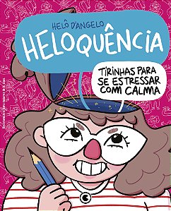 Livro Heloquência: tirinhas para se estressar com calma