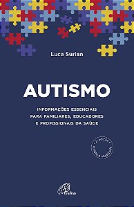 Livro Autismo - Informações Essenciais Para Familiares, E...
