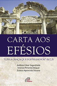 Livro Carta Aos Efésios - “É Pela Graça Que Fostes Salvos...