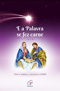Livro E A Palavra Se Fez Carne (Jo 1,14) - Viver E Celebr...