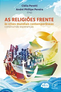 Livro As Religiões Frente Às Crises Mundiais Contemporâneas: Co...